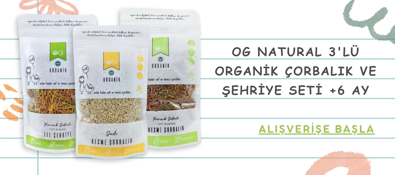 OG Natural 3'Lü Organik Çorbalık Ve Şehriye Seti +6 Ay